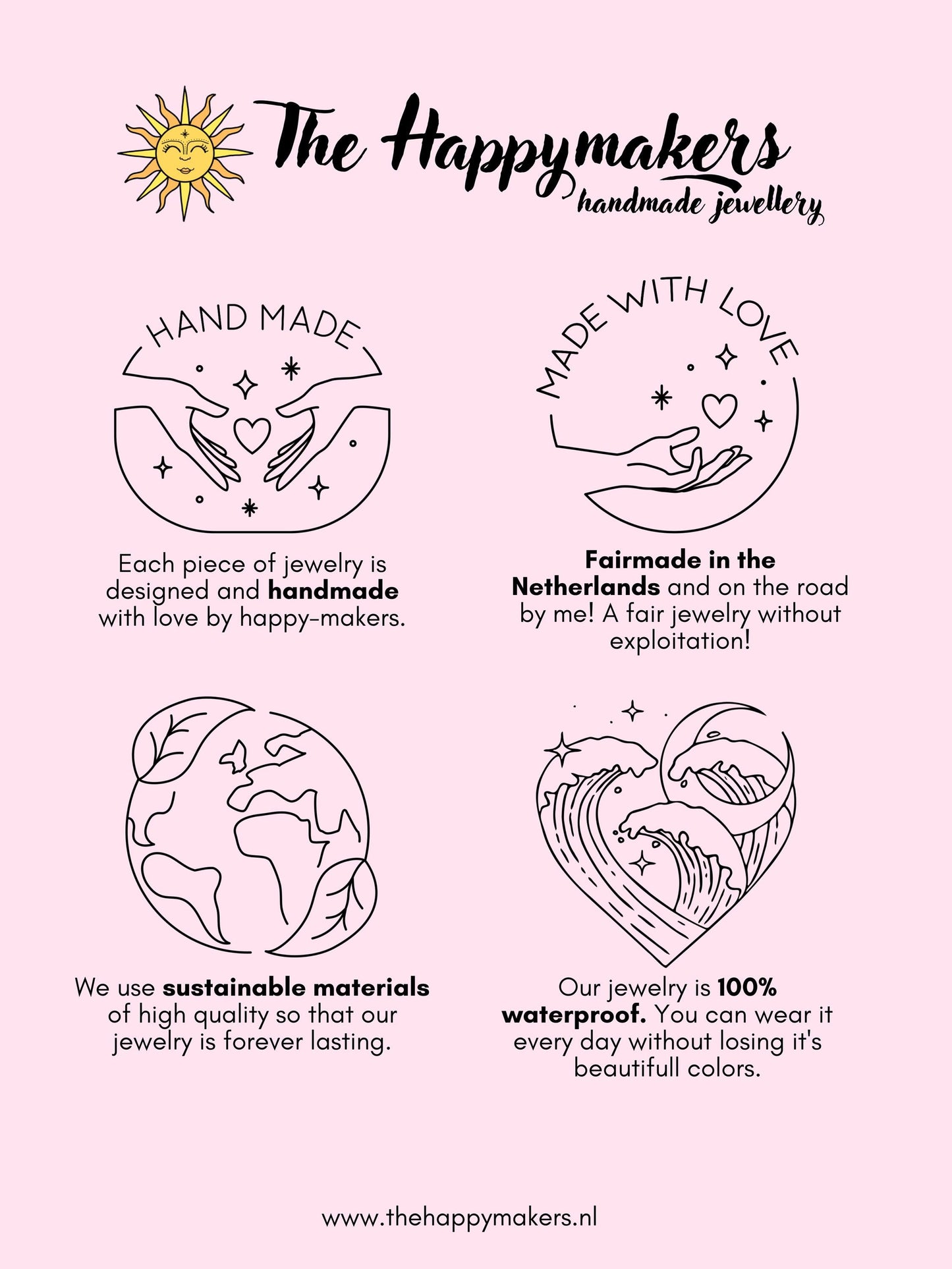 the happymakers, handgemaakte sieraden, webshop, fairtrade, eerlijk gemaakt, geen kinderuitbuiting, duurzaam, duurzame materialen, verantwoord, in nederland geproduceerd, waterproef, allergievrij, waterproof, fairmade, bewust bedrijf, bewust ondernemen, groen fairtrade sieradenmerk, duurzaam sieradenmerk, handgemaakt sieradenmerk, edelsteen sieraden, stainless steel sieraden, markten en festivals, reizen met busje, kleine onderneming uit Nederland.