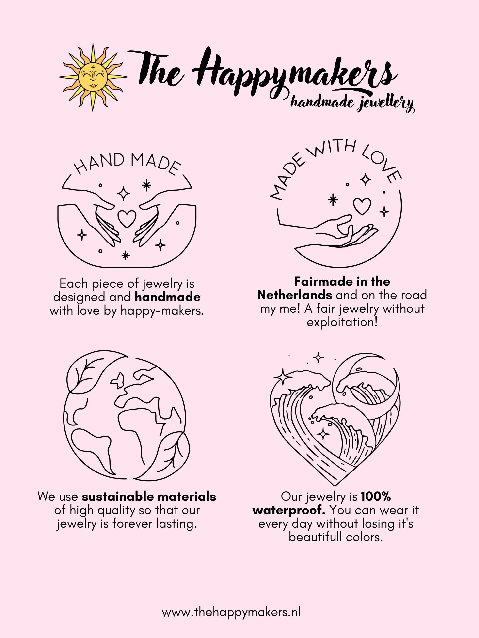the happymakers, handgemaakte sieraden, webshop, fairtrade, eerlijk gemaakt, geen kinderuitbuiting, duurzaam, duurzame materialen, verantwoord, in nederland geproduceerd, waterproef, allergievrij, waterproof, fairmade, bewust bedrijf, bewust ondernemen, groen fairtrade sieradenmerk, duurzaam sieradenmerk, handgemaakt sieradenmerk, edelsteen sieraden, stainless steel sieraden, markten en festivals, reizen met busje, kleine onderneming uit Nederland.